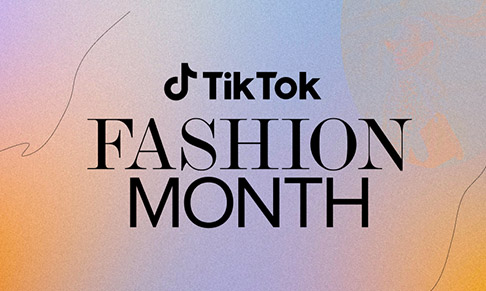 TikTok launches #TikTokFashionMonth Programme